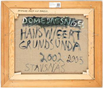 HANS WIGERT, olja på duk. Signerad och daterad Grundsunda 2002-2005 a tergo.