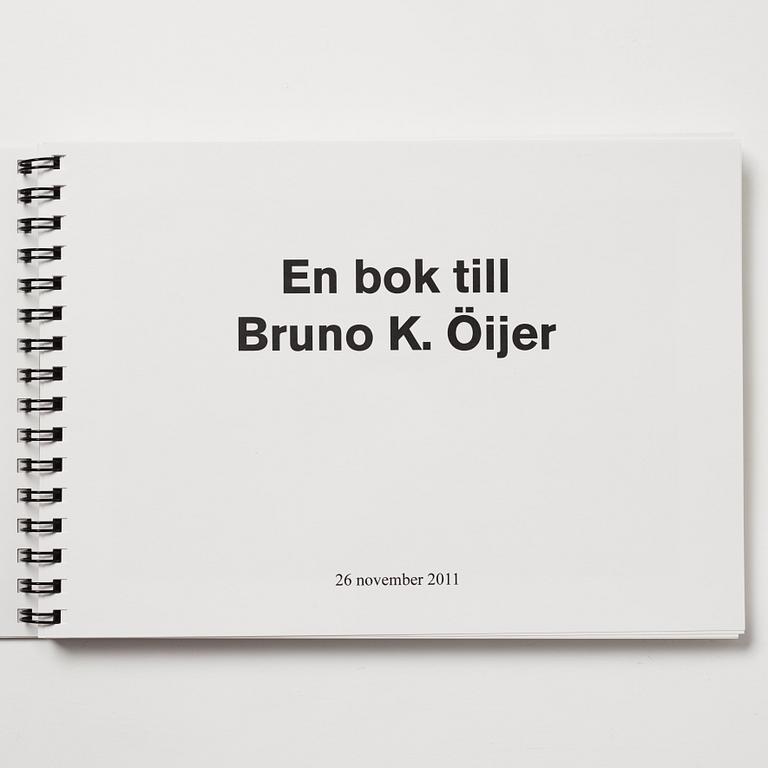 "En bok till Bruno K Öijer. 26 november 2011".