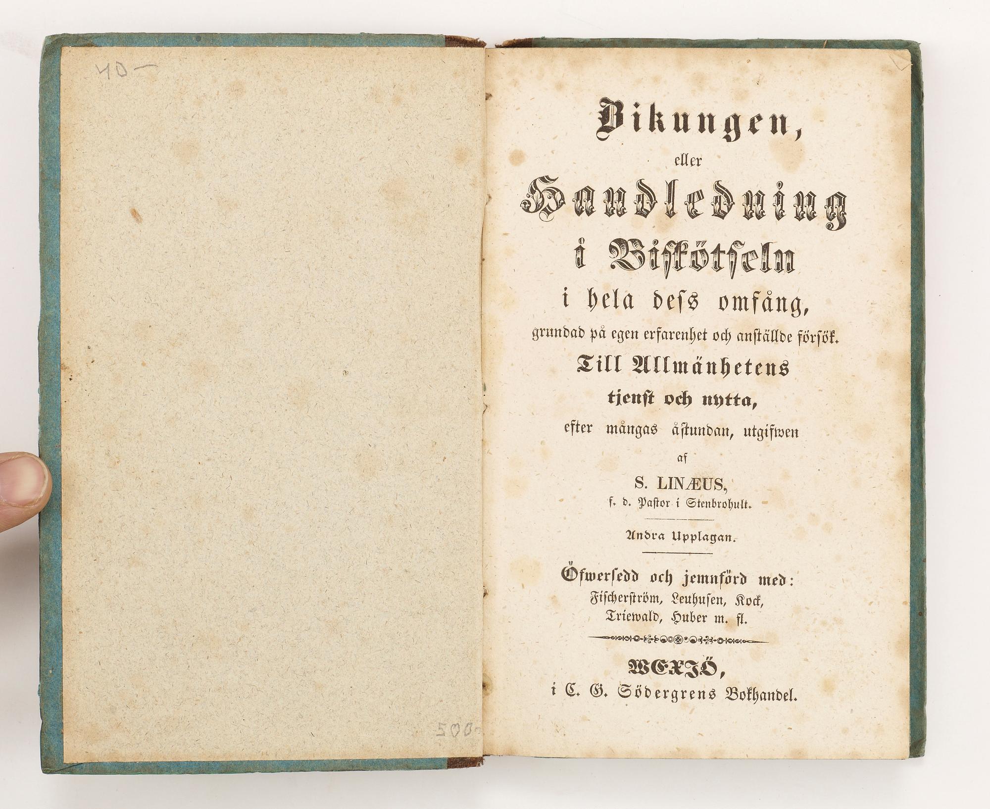 BOK, "Bikungen eller handledning i bisötseln i hela dess omfång...", av Samuel Linnaeus, Växjö 1858.