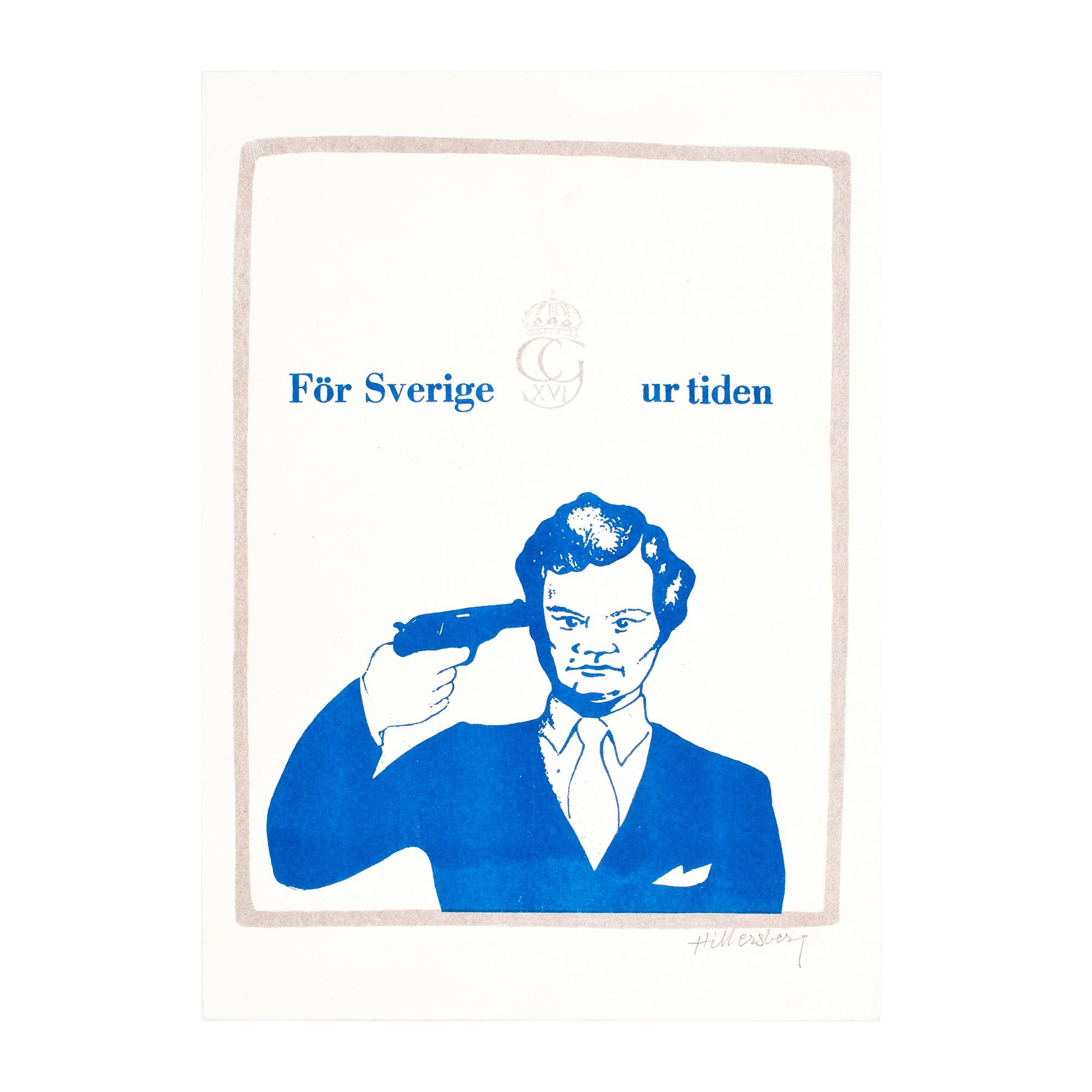 LARS HILLERSBERG, grafiskt blad, affisch, sign, "För Sverige ur tiden", 1973. Upplaga om 30 st.
