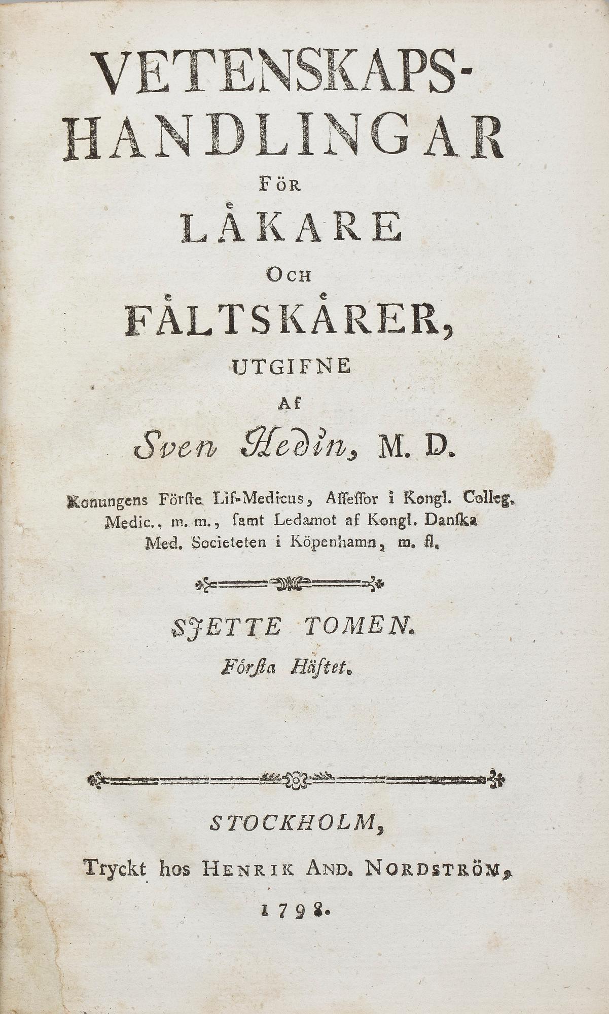 BOKVERK, 6 vol, Sven Hedin, Vetenskapshandlingar för läkare och fältskärer, 1798.