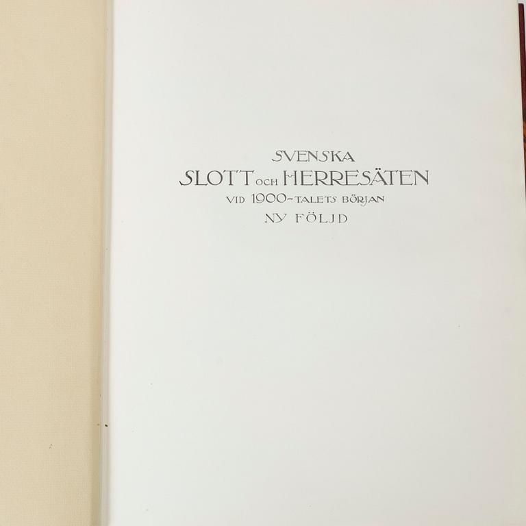 Bokverk, "Svenska slott och Herresäten vid 1900-talets början", 9 volymer samt register, 1908 - omkring 1920.