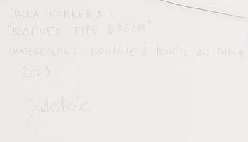 Jukka Korkeila, "Blocked Pipe Dream".