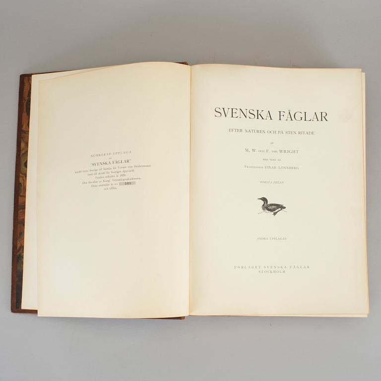 M.W OCH F. VON WRIGHT, 3 vol, Svenska fåglar efter naturen och på sten ritade, text av E. Lönnberg, Stockholm 1927-29.