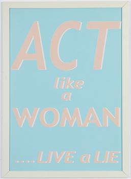 Lisa Jonasson, "Acrt like a woman....live a lie".
