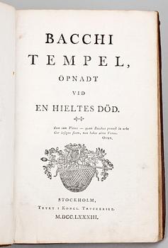 BÖCKER, 2 st, "Bacchi Tempel, öpnadt vid En Hieltes död" resp "CM Bellmans Skaldestycken efter CM Völschows manuscripter" senare delen, Stockholm 1783 resp 1814.