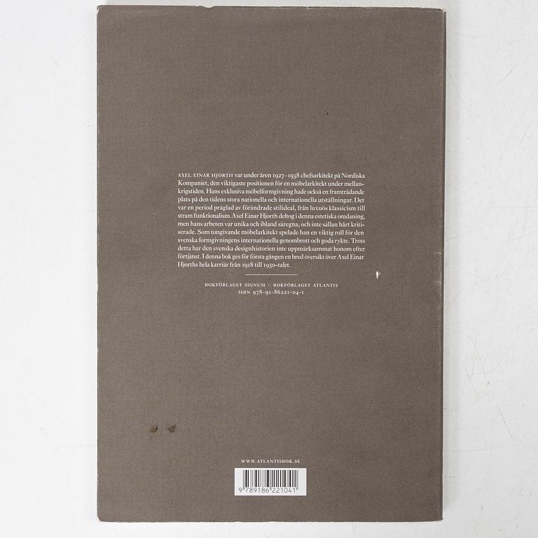 "Axel Einar Hjorth Furniture Architect" book, Christian Björk, Thomas Ekström, and Eric Ericson, Signum, 2009.