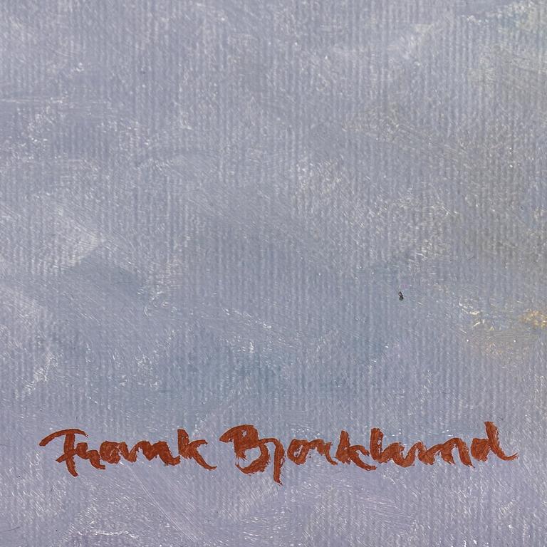 FRANK BJÖRKLUND, olja på duk, signerad.