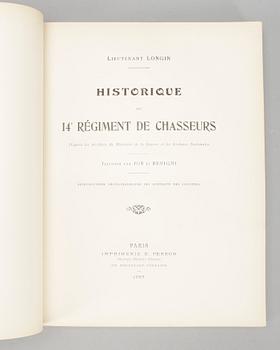 HISTORIQUE DU 14e REGIMENT DE CHASSEURS, 1793-1906, av Lieutnant Longin, Paris 1907.