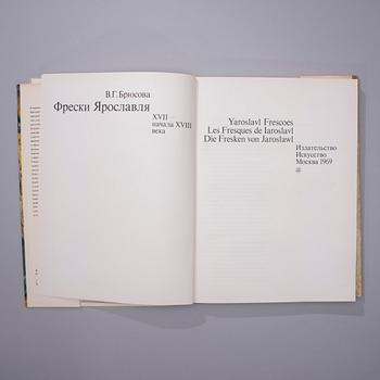 BÖCKER, 2 st, Yaroslavl Frescoes tryckt 1969 och Yaroslavian Icon-painting, tryckt 1973, Moskva.