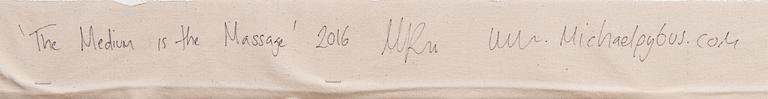 MICHAEL PYBUS, "THE MEDIUM IS THE MASSAGE".