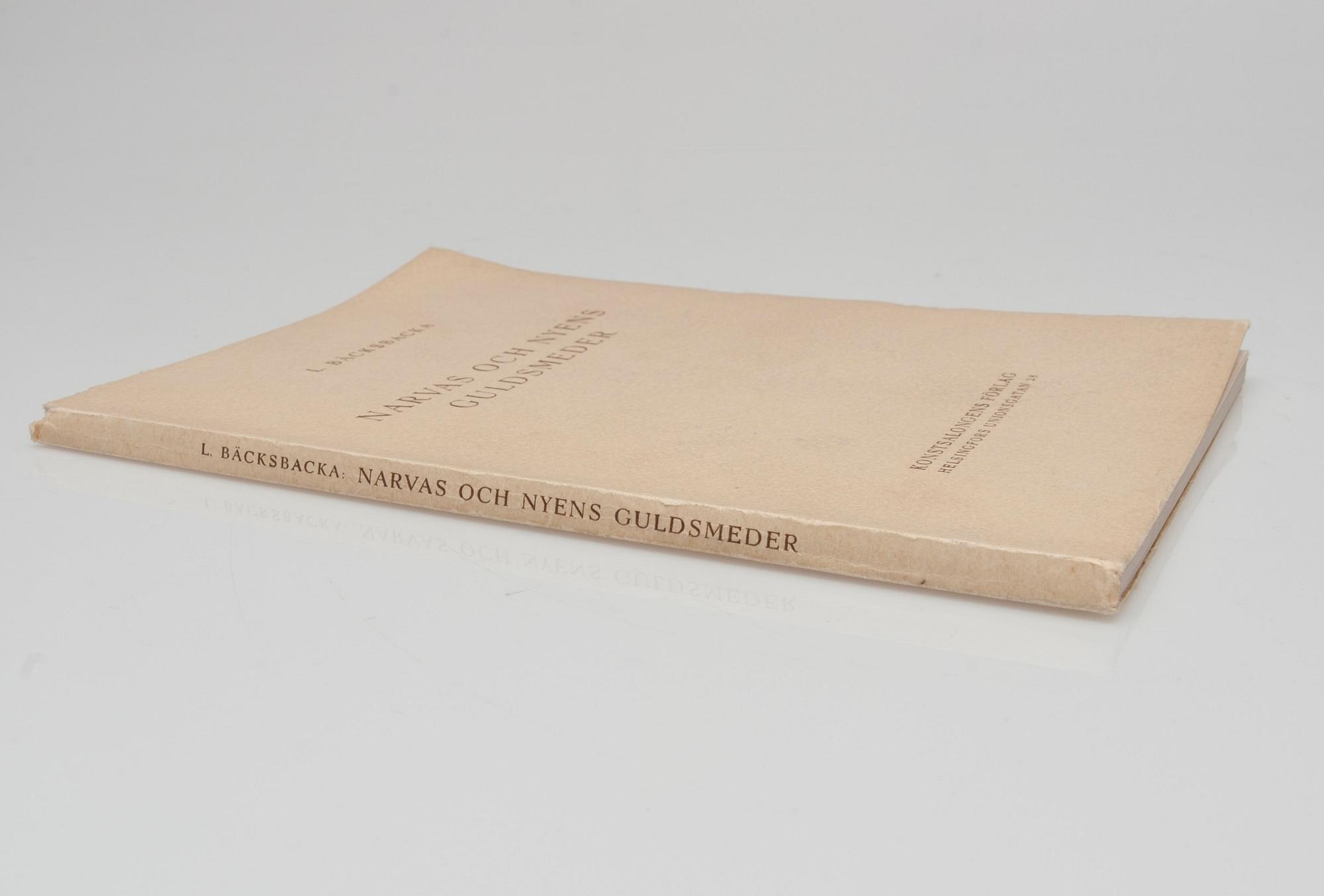 L. BÄCKSBACKA, "Narvas och Nyens Guldsmeder", Frenckellska Tryckeri Ab, Helsingfors 1946.