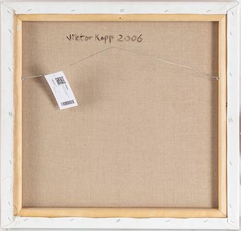 VIKTOR KOPP, oil on canvas, signed on verso and dated 2006.