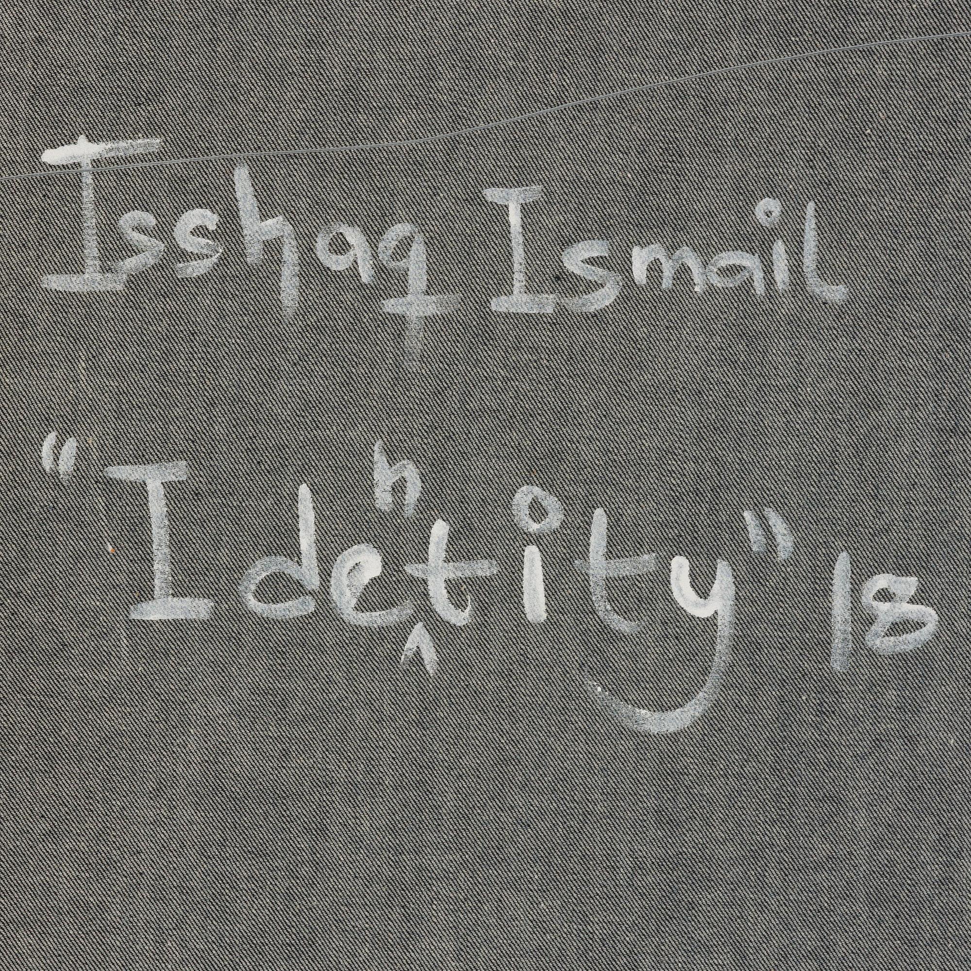 Isshaq Ismail, "Identity".