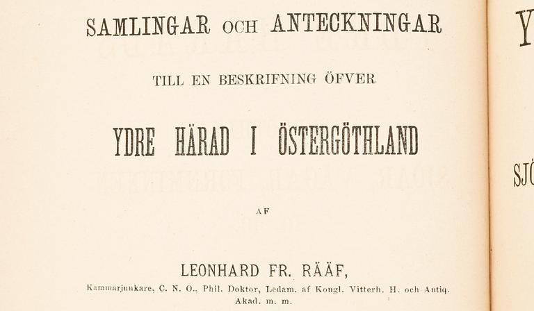 BOKVERK, 4 vol, "Samlingar och anteckningar till en beskrifning öfver Ydre Härad i Östergötland" av Leonhard Fr Rääf, 1856-75.