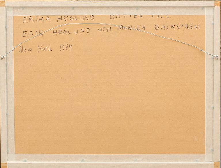 ERIKA HÖGLUND, blandteknik, signerad och daterad- 1994 N.Y.