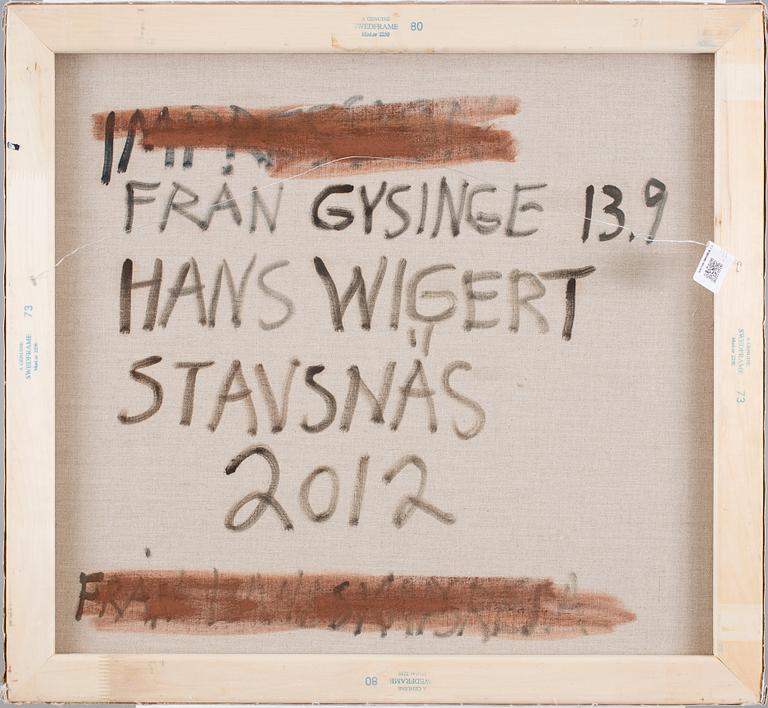 HANS WIGERT, oil on canvas signed Hans Wigert and dated Stavsnäs 2012.