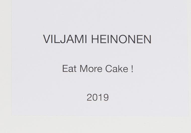 Viljami Heinonen, "Eat more Cake!".