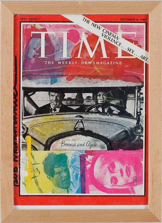 ROBERT RAUSCHENBERG, Bonnie and Clyde, signerat omslag till Time magazine, 8:e december 1967.