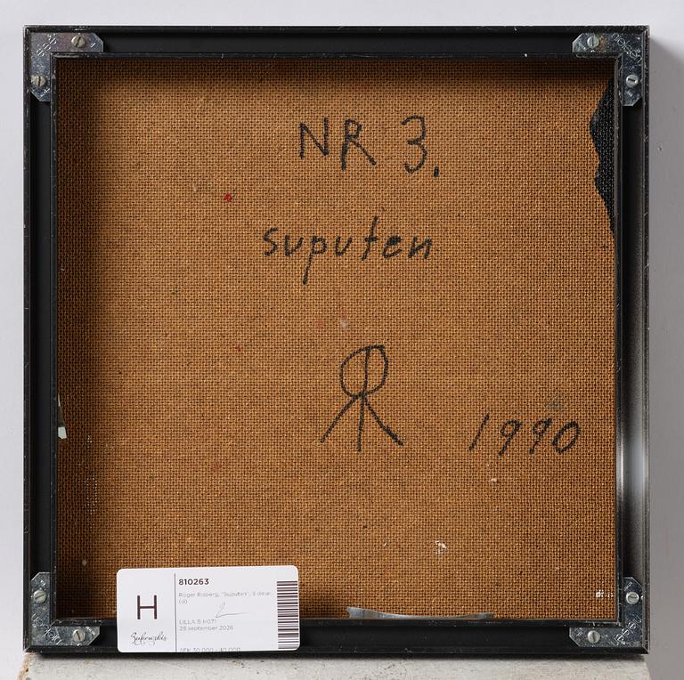 Roger Risberg, "Suputen", 8 parts.