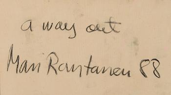 MARI RANTANEN, "A WAY OUT".