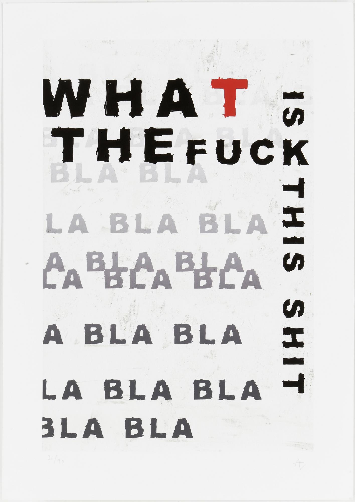 ANDREAS LUNDBERG, "What the fuck is this shit", pigmentprint, monogramsignerad och numrerad 31/90.
