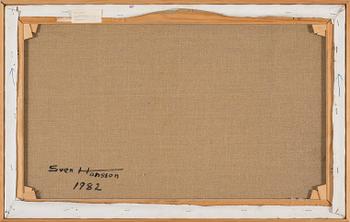 SVEN HANSSON, oil on canvas, signed, and dated 1982 à tergo.