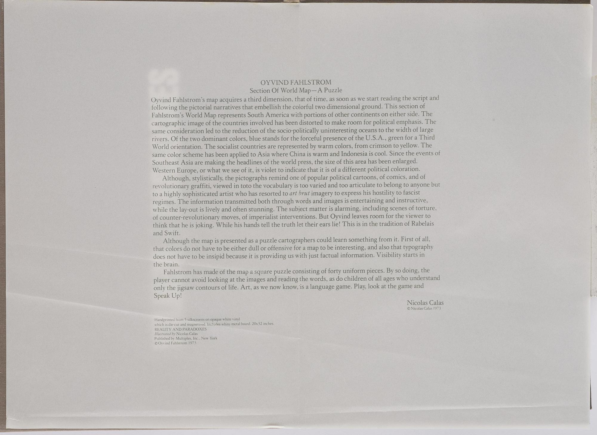 Arakawa, Öyvind Fahlström, Jasper Johns, Claes Oldenburg, Robert Rauschenberg, James Rosenquist & Edward Ruscha.