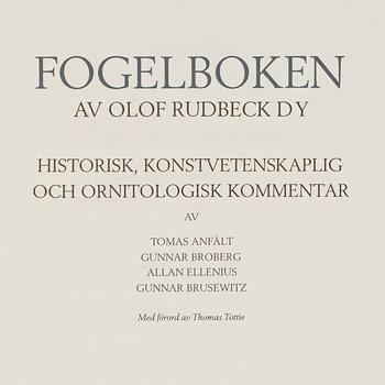 OLOF RUDBECK DY, "Fogelboken", Rene Coeckelberghs bokförlag, Stockholm 1985. Numrerad 841/1499.