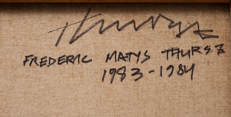 FREDERIC MATYS THURSZ, olja på duk, a tergo signerad och daterad 1983-84.