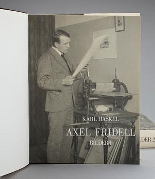 KARL HASKEL, 2 vol, Axel Fridell bilder 1-2, katalog över Axel Fridells grafiska verk, Trelleborg 1986-89.