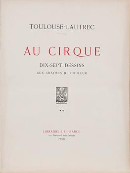 HENRI DE TOULOUSE-LAUTREC, efter, mapp med 17 st litografier, "Au Cirque", Librarie de France, 1900-tal.