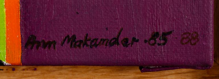 ANN MAKANDER, olja på duk, sign och dat 85-88.
