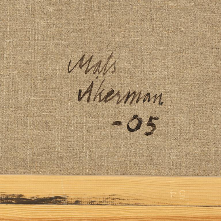 Mats Åkerman, signed and dated -05.