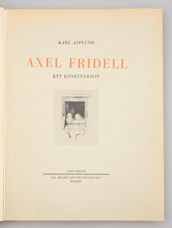 BOK MED AKVARELL, "Axel Fridell, ett konstnärsliv" av Karl Asplund, numr 36/40, Malmö 1937.