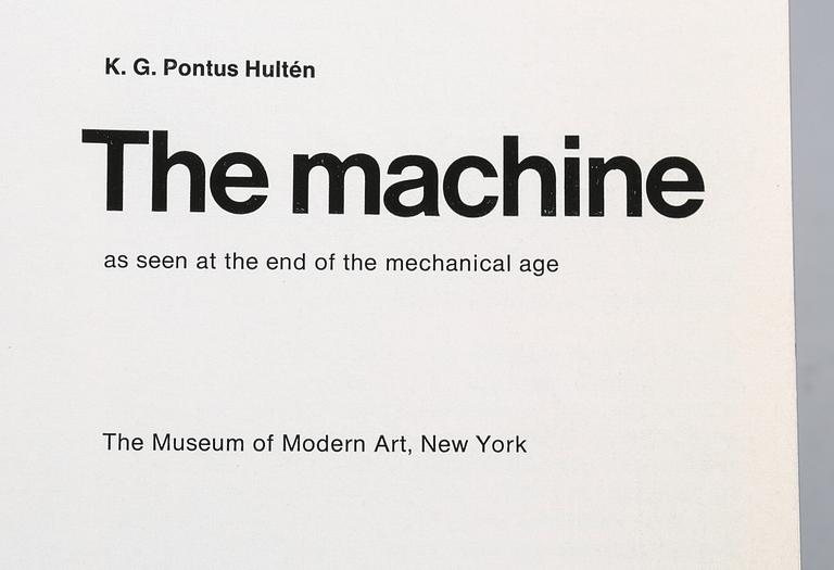 PONTUS HULTÉN, bok, "The Machine as Seen at the End of the Mechanical age", 1968 Publisher: Museum of Modern Art.