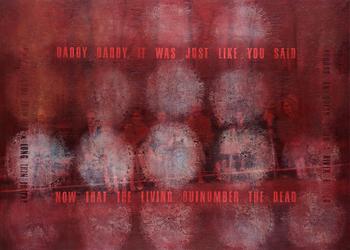 425. Anette Harboe Flensburg, "Daddy daddy, it was just like you said, now that the living outnumber the dead".