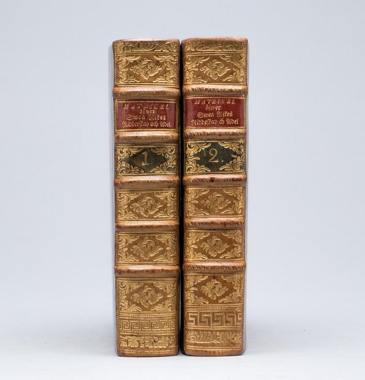 BOK, 2 vol, "Matrikel öfwer Swea Rikes Ridderskap och Adel". Tryckt hos Peter Hesselberg, Stockholm 1781-82.