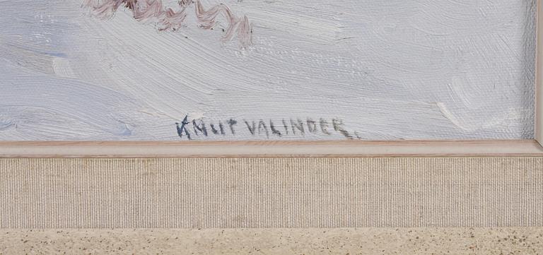 KNUT VALINDER, olja på duk, sign.