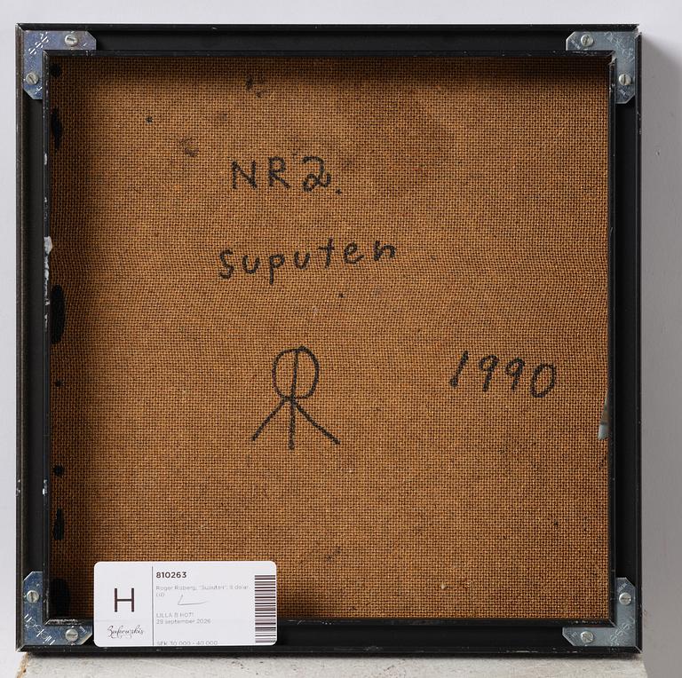 Roger Risberg, "Suputen", 8 parts.