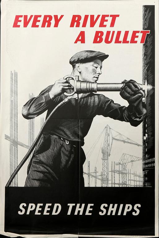 KRIGSAFFISCHER, 2 st, Every rivet a bullet, Speed the ships, England 1940-tal.