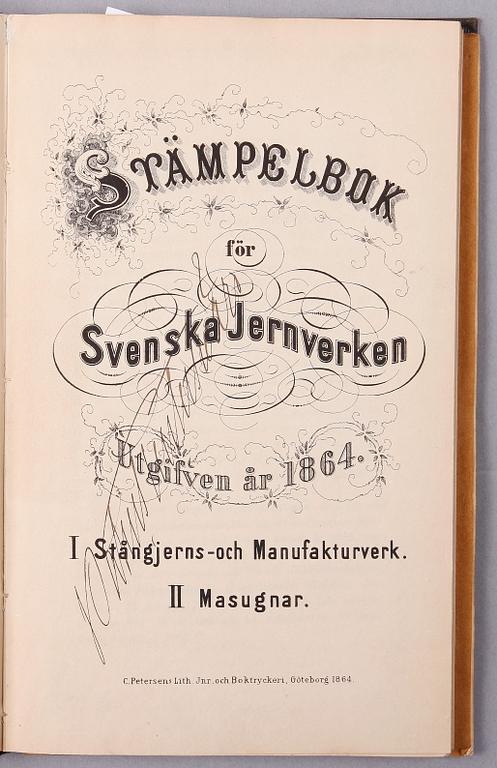 BOK MED SUPPLEMENTDEL, "Stämpelbok för Svenska Jernverken", Göteborg 1864.