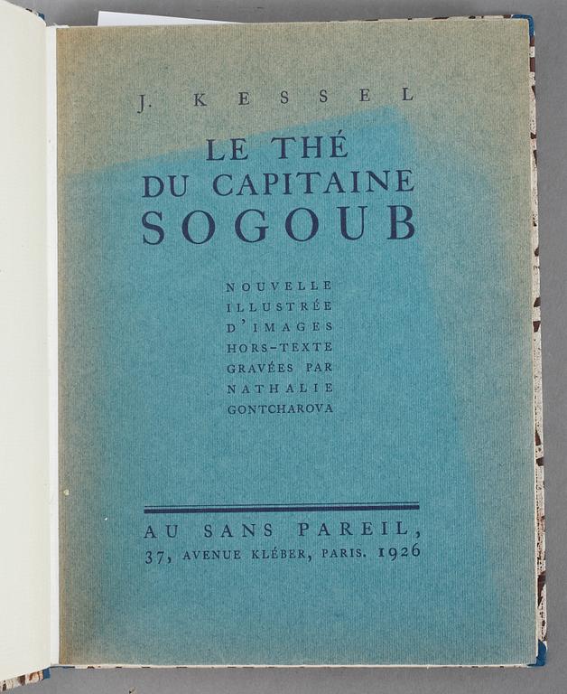 J. KESSEL, Le Thé du Capitaine Sogoub, illustrerad av Nathalie Gontcharova, Paris 1926.