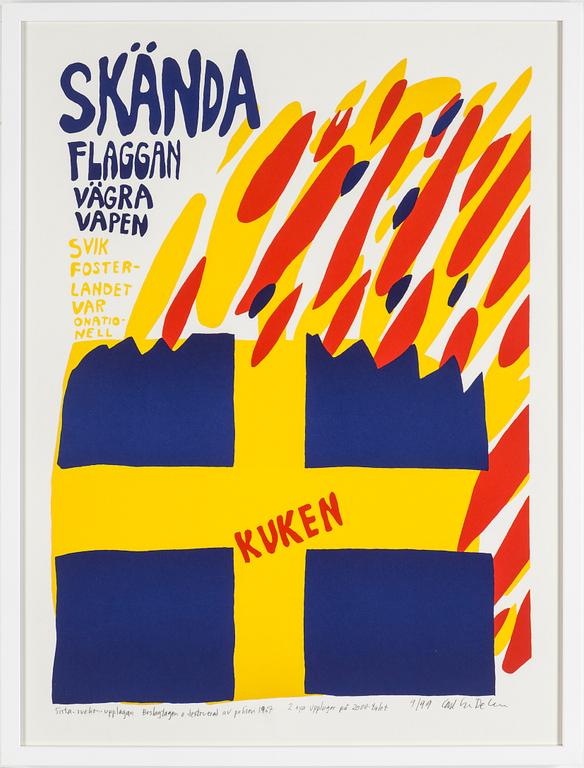 CARL JOHAN DE GEER, "Skända flaggan" färgserigrafi, signerad och numrerad 9/99.
