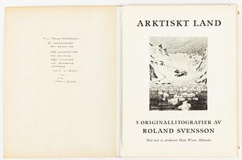 Arktiskt land. Fem originallitografier av Roland Svensson med text av
Hans W:son Ahlmann.