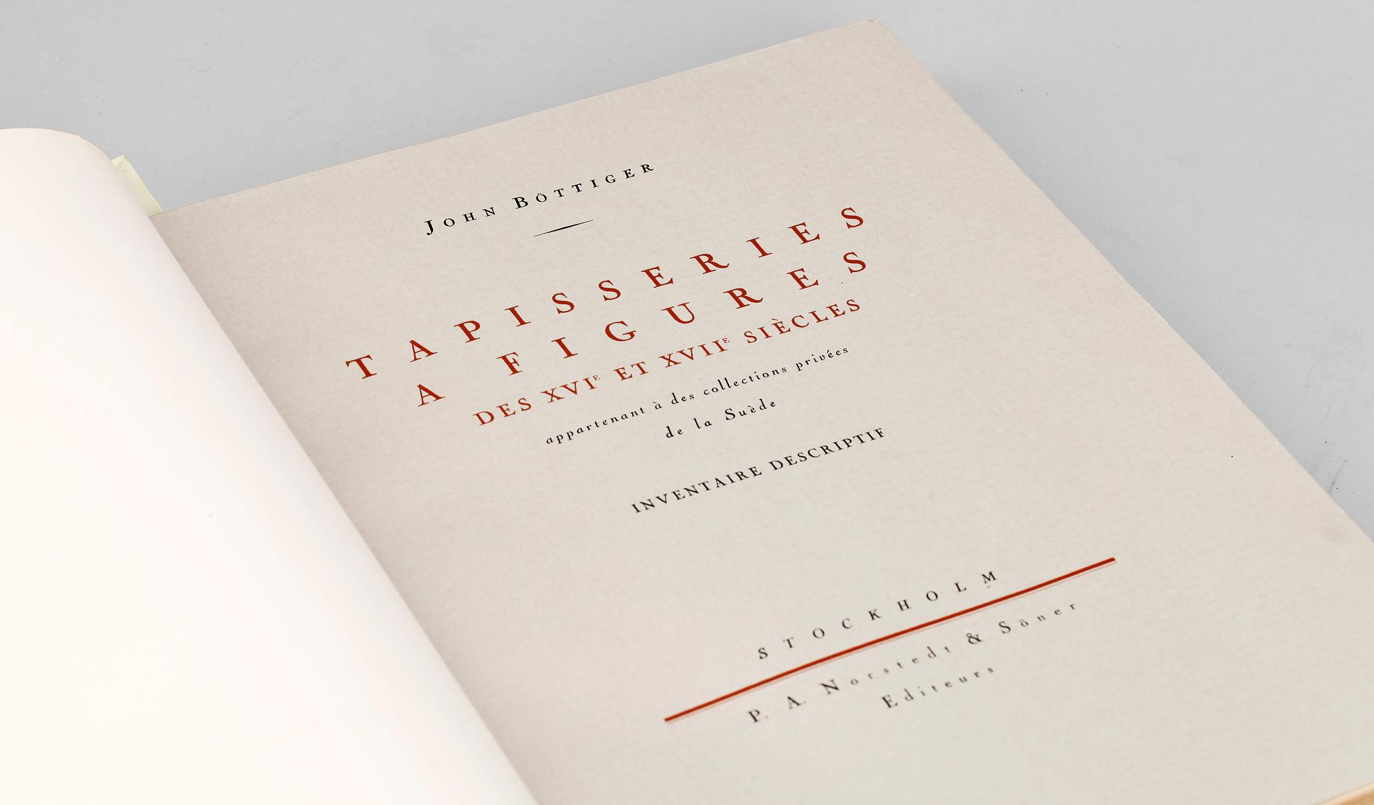 BOKVERK, 2 sambundna volymer, "Tapisseries a Figures des XVI et XVII siècles...": Inventaire Descriptif resp Planches, av John Böttiger, Stockholm 1928.