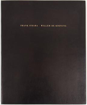 WILLEM DE KOONING, Poems by Frank O'Hara with litographs by Willem De Kooning, signerad och numrerad 174/550.