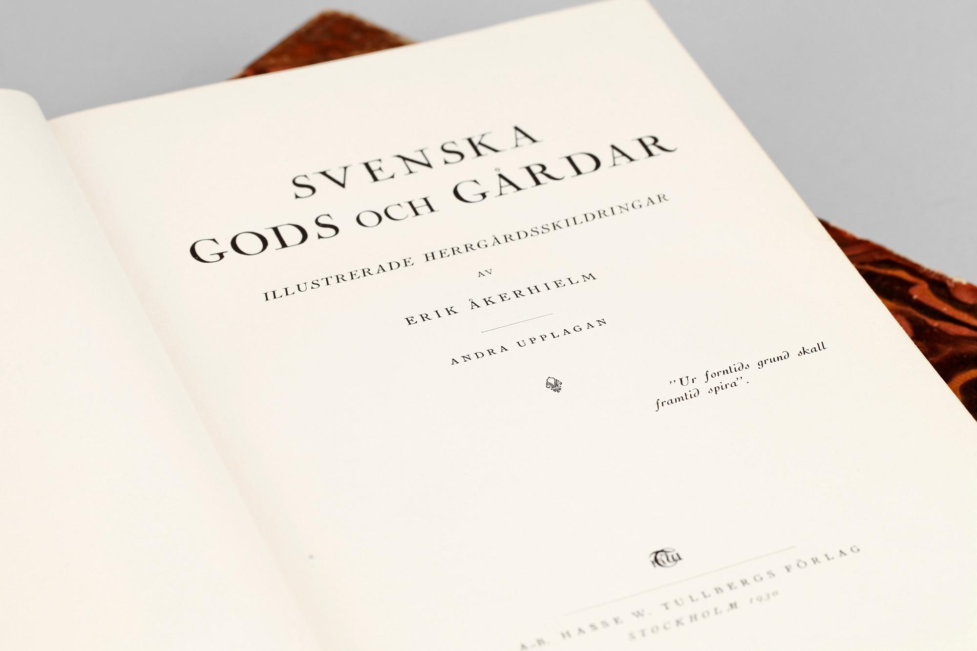BOKVERK, vol 1 o 2, "Svenska gods och gårdar, illustrerade herrgårdsskildringar", av Erik Åkerhielm, Stockholm 1930.