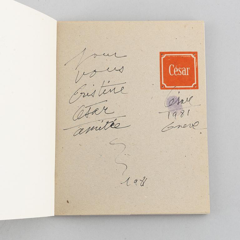 Three signed exhibition catalogues, peter Widman, Christo, César, different exhibitions, 1976-1994.