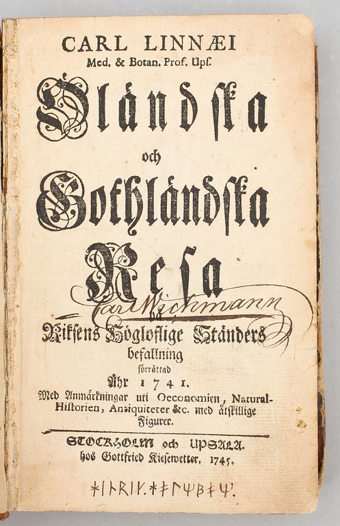 BOK, "Carl Linnaei Öländska och Gothländska resa...1741", Stockholm 1745.